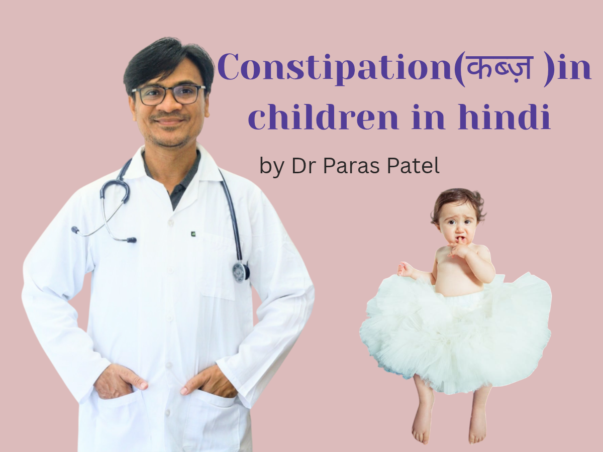 Constipation in children in hindi by Dr Paras Patel and baby image